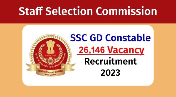 SSC 2023 Jobs Recruitment of Constable (GD) – 26146 Posts